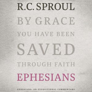 Ephesians: An Expositional Commentary