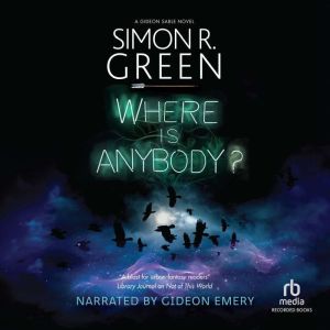 Where Is Anybody?, Simon R. Green