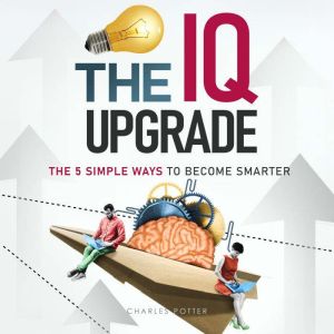 The IQ Upgrade, Charles Potter
