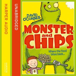 Monster and Chips, David OConnell