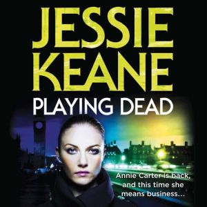 Playing Dead, Jessie Keane