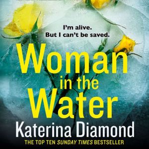 Woman in the Water, Katerina Diamond