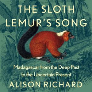 The Sloth Lemurs Song, Alison Richard
