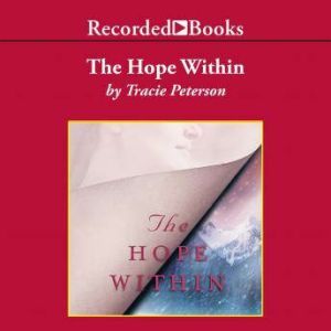The Hope Within, Tracie Peterson