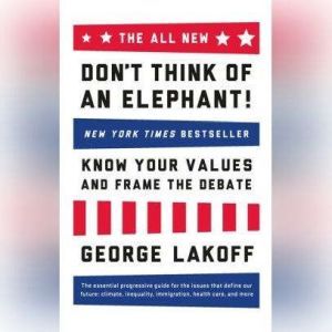 The All New Dont Think of an Elephan..., George Lakoff