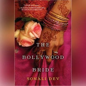 The Bollywood Bride, Sonali Dev