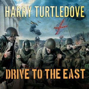 Drive to the East , Harry Turtledove