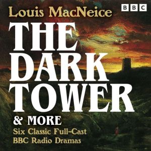 Louis MacNeice The Dark Tower, Chris..., Louis MacNeice