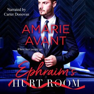 Ephraims Hurt Room, Amarie Avant