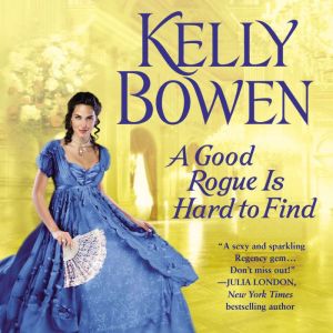 A Good Rogue Is Hard to Find, Kelly Bowen
