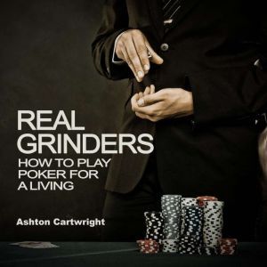 Real Grinders, Ashton Cartwright
