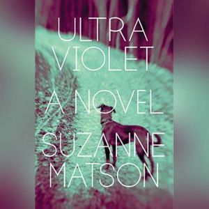 Ultraviolet, Suzanne Matson