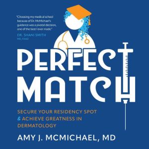 Perfect Match, Amy J. McMichael, MD