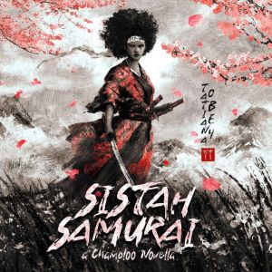 Sistah Samurai A Champloo Novella, Tatiana Obey