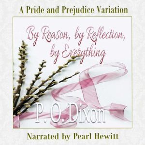 By Reason, by Reflection, by Everythi..., P. O. Dixon