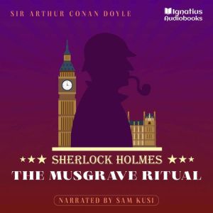 The Musgrave Ritual, Sir Arthur Conan Doyle