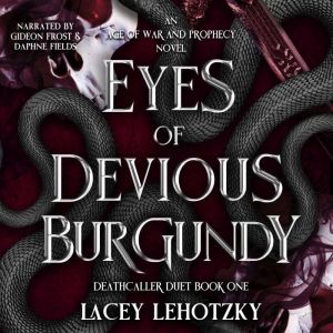 Eyes of Devious Burgundy, Lacey Lehotzky