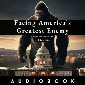 Facing Americas Greatest Enemy, Rich Germaine
