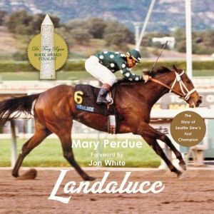 Landaluce: The Story of Seattle Slew's First Champion