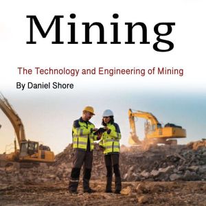 Mining, Daniel Shore