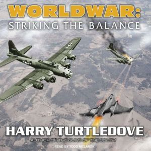Worldwar Striking the Balance, Harry Turtledove