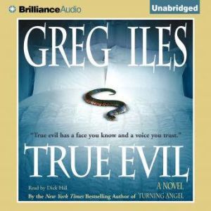 True Evil, Greg Iles