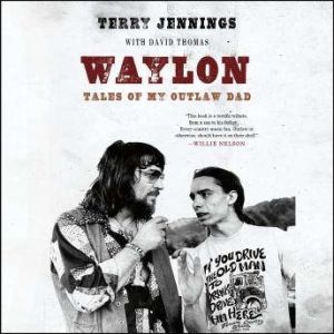 Waylon: Tales of My Outlaw Dad, Terry Jennings
