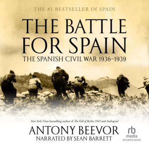 The Battle for Spain, Antony Beevor