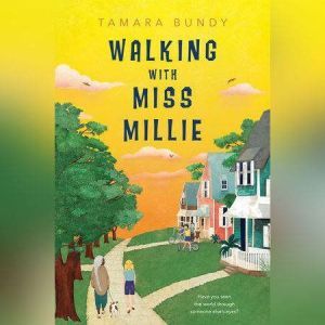 Walking with Miss Millie, Tamara Bundy