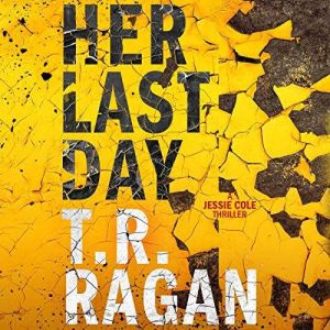 Her Last Day, T.R. Ragan