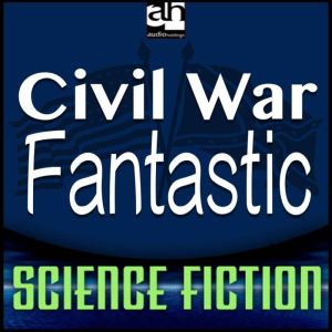 Civil War Fantastic, Martin H. Greenberg