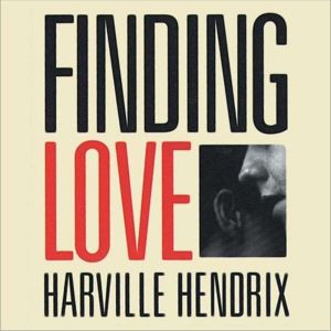 Finding Love, Harville Hendrix, PhD
