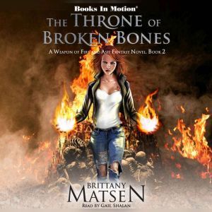 The Throne of Broken Bones, Brittany Matsen