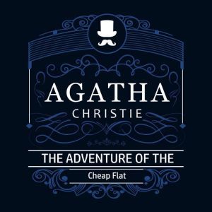 The Adventure of the Cheap Flat Part..., Agatha Christie