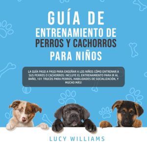 Guia de Entrenamiento de Perros y Cac..., Lucy Williams