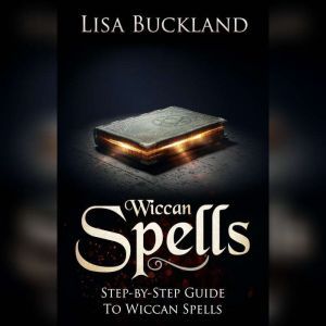 Wiccan Spells, Lisa Buckland