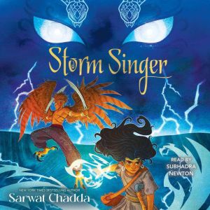 Storm Singer, Sarwat Chadda
