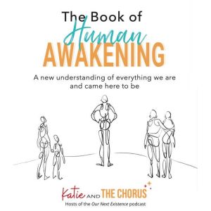 The Book of Human Awakening, Katie and