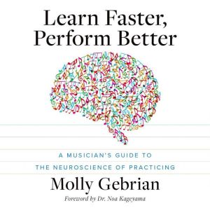 Learn Faster, Perform Better, Molly Gebrian