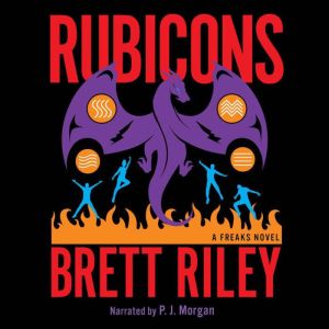 Rubicons: A Freaks Novel