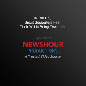 In The Uk, Brexit Supporters Feel The..., PBS NewsHour