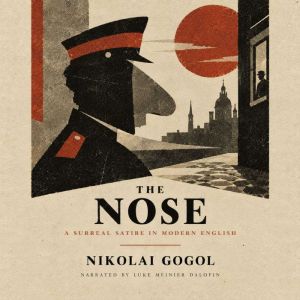 The Nose, Nikolai Gogol