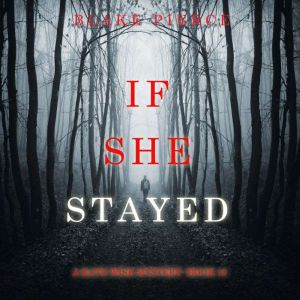 If She Stayed (A Kate Wise MysteryBook 10)