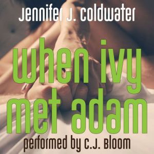 When Ivy Met Adam: A second chance, forced proximity, sexy, LGBT love-triangle romance