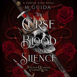 Curse of Blood and Silence, The: Dark Vampire Mafia Romance