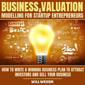 Business Valuation  Modelling For St..., Will Weiser