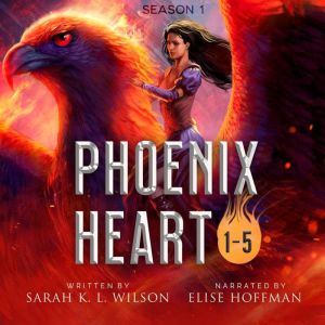 Phoenix Heart Episodes 15, Sarah K. L. Wilson