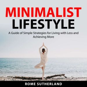 Minimalist Lifestyle, Rome Sutherland