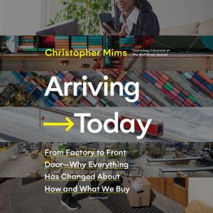 Arriving Today, Christopher Mims