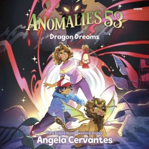 Anomalies 53 2 Dragon Dreams, Angela Cervantes